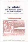 Le salariat dans l'artisanat parisien aux XIIIe et XVe sicles Etude sur le march de la maind'uvre au Moyenge