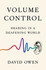 Volume Control Hearing in a Deafening World