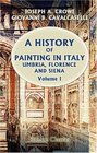A History of Painting in Italy Umbria Florence and Siena From the Second to the Sixteenth Century Volume 1 Early Christian Art