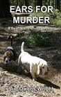 Ears for Murder: A Beanie and Cruiser Mystery (Beanie and Cruiser Mystery Series)
