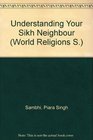 Understanding Your Sikh Neighbor