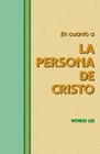 Cuanto a la persona de Cristo En