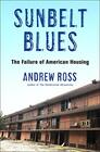 Sunbelt Blues The Failure of American Housing