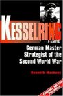 Kesselring German Master Strategist of the Second World War