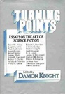 Turning points Essays on the Art of Science Fiction