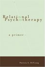Relational Psychotherapy: A Primer