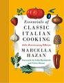 Essentials of Classic Italian Cooking 30th Anniversary Edition A Cookbook