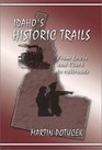 Idaho's Historic Trails From Lewis and Clark to Railroads