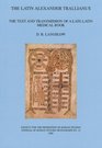 The Latin Alexander Trallianus The Text and Transmission of a Late Latin Medical Book