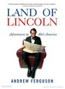 Land of Lincoln Adventures in Abe's America