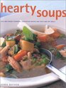 Hearty Soups: Over 100 Nourishing Meal-in-a-Pot Ideas