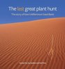 The Last Great Plant Hunt The Story of the Millennium Seed Bank Project