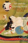 Sex and the Floating World Erotic Images in Japan 17001820  Second Edition
