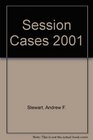 Session Cases 2001