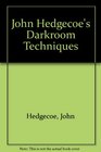 John Hedgecoe's Darkroom Techniques