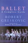 Ballet a Complete Guide a Complete Guide