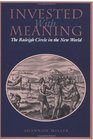 Invested with Meaning The Raleigh Circle in the New World