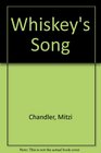 Whiskey's Song An Explicit Story of Surviving in an Alcoholic Home