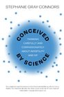 Conceived by Science: Thinking Carefully and Compassionately about Infertility and IVF