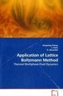 Application of Lattice Boltzmann Method  Thermal Multiphase Fluid Dynamics
