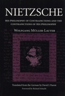 Nietzsche His Philosophy of Contradictions and the Contradictions of His Philosophy