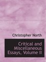 Critical and Miscellaneous Essays Volume II