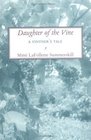 Daughter of the Vine A Remembrance