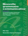 Nouvelle grammaire communicative An Advanced Communicative Worktext with Written and Oral Practice