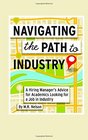Navigating the Path to Industry A Hiring Manager's Advice for Academics Looking for a Job in Industry