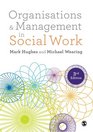 Organisations and Management in Social Work Everyday Action for Change