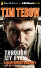 Through My Eyes A Quarterback's Journey Young Readers Edition