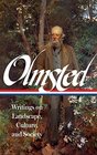 Frederick Law Olmsted Writings on Landscape Culture and Society