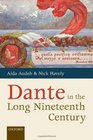 Dante in the Long Nineteenth Century Nationality Identity and Appropriation