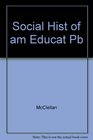 The Social History of American Education