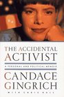 The Accidental Activist A Personal and Political Memoir
