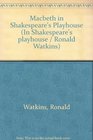 Macbeth in Shakespeare's Playhouse