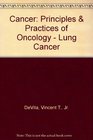 Cancer Principles and Practice of Oncology  Lung Cancer