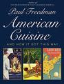 American Cuisine: And How It Got This Way