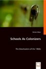 Schools As Colonizers