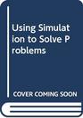 Using Simulation to Solve Problems