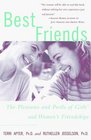 Best Friends  The Pleasures and Perils of Girls' and Women's Friendships