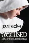 ACCUSED A Tale of the Salem Witch Trials
