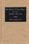 The Salmon P Chase Papers Journals 18291872