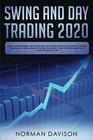 Swing and Day Trading 2020 Guide for Beginners Use the Best and Advanced Strategies to Earn 10000 per Month in no Time Manage The Risk The Money Save your Time and Earn a Real Passive Income