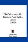 Blair's Lectures On Rhetoric And BellesLetters
