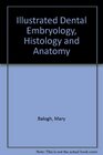 Illustrated Dental Embryology Histology and Anatomy