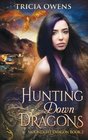 Hunting Down Dragons: an Urban Fantasy (Moonlight Dragon) (Volume 2)