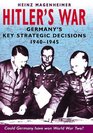 Hitler's War German Military Strategy 19401945
