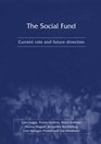 The Social Fund Current Role and Future Direction