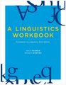 A Linguistics Workbook Companion to Linguistics Sixth Edition
